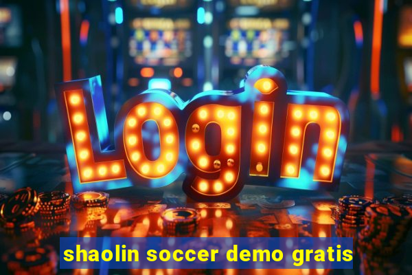 shaolin soccer demo gratis